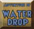 Adventures Of Water Drop (1 655 mal gespielt)